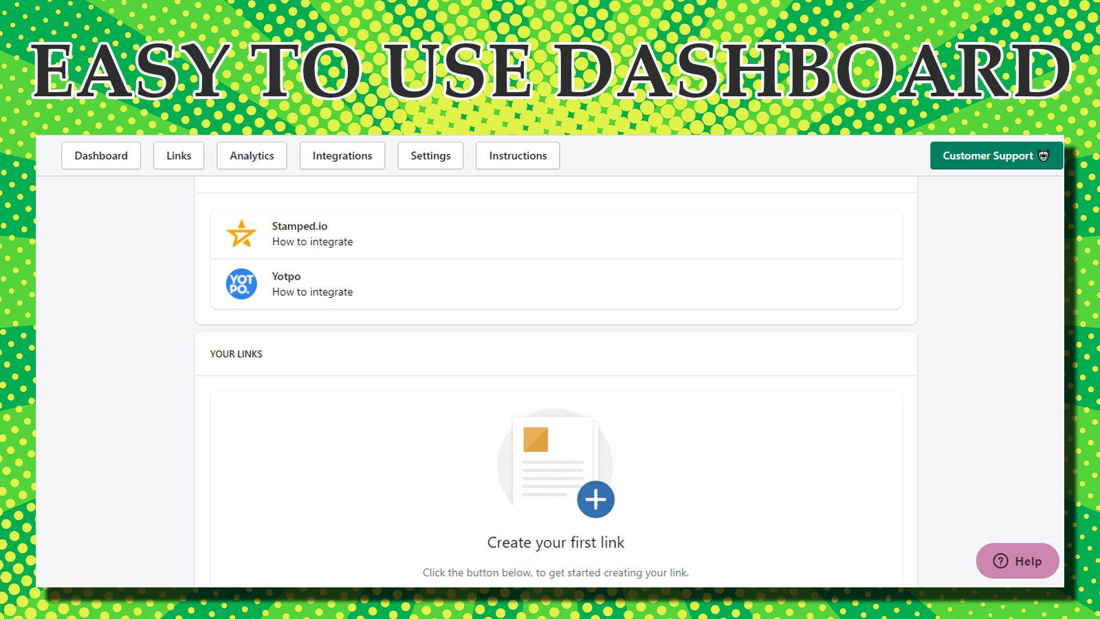 Dashboard is easy to use and no coding or video editing required