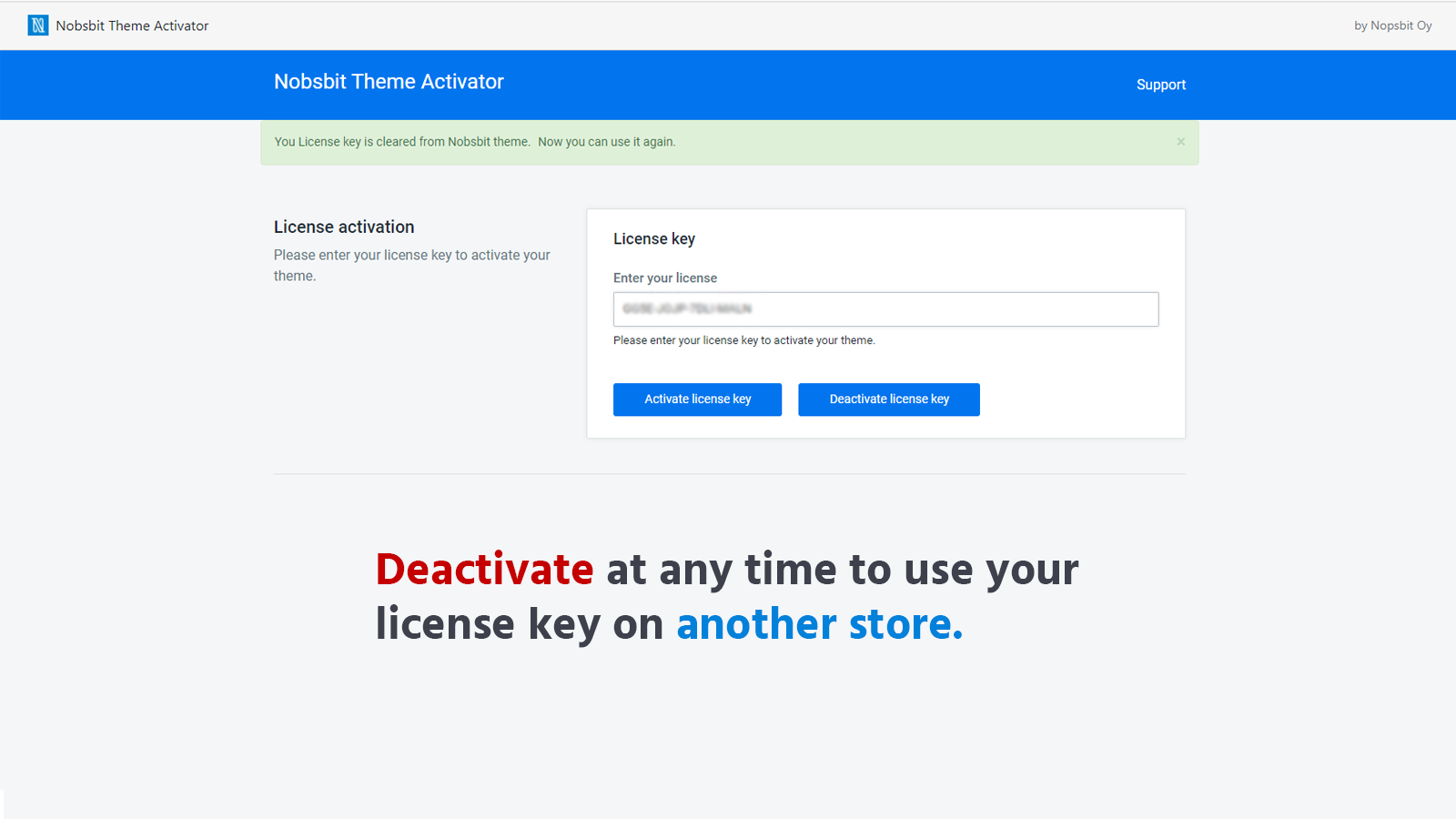 Deactivate at any time to use your license key on another store