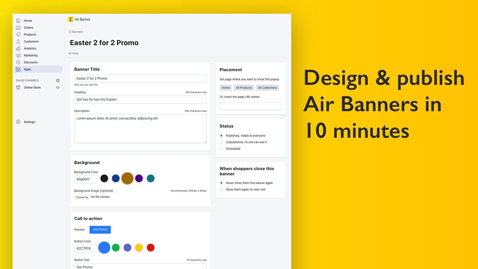 Design and publish air banners to your store in 10 minutes.