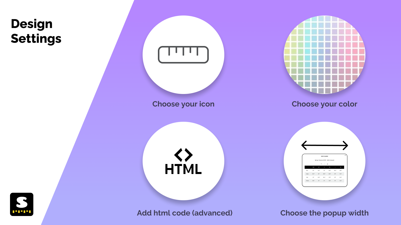 Design settings, choose icon, choose colors, choose width