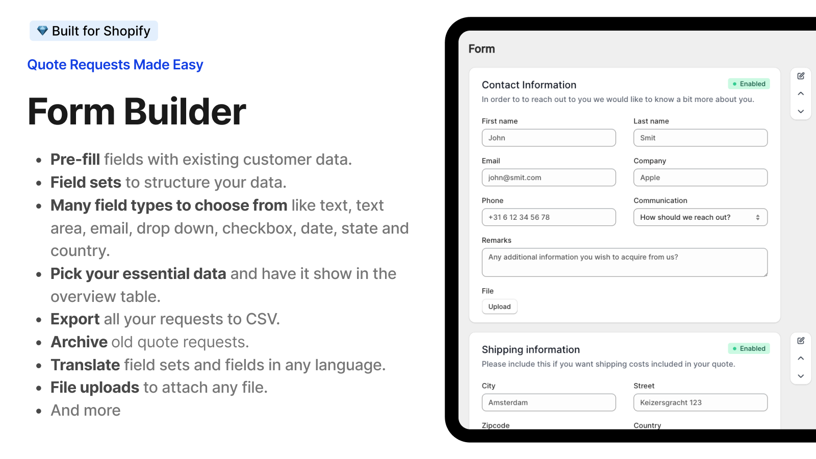 Design your own form and collect the information you need.