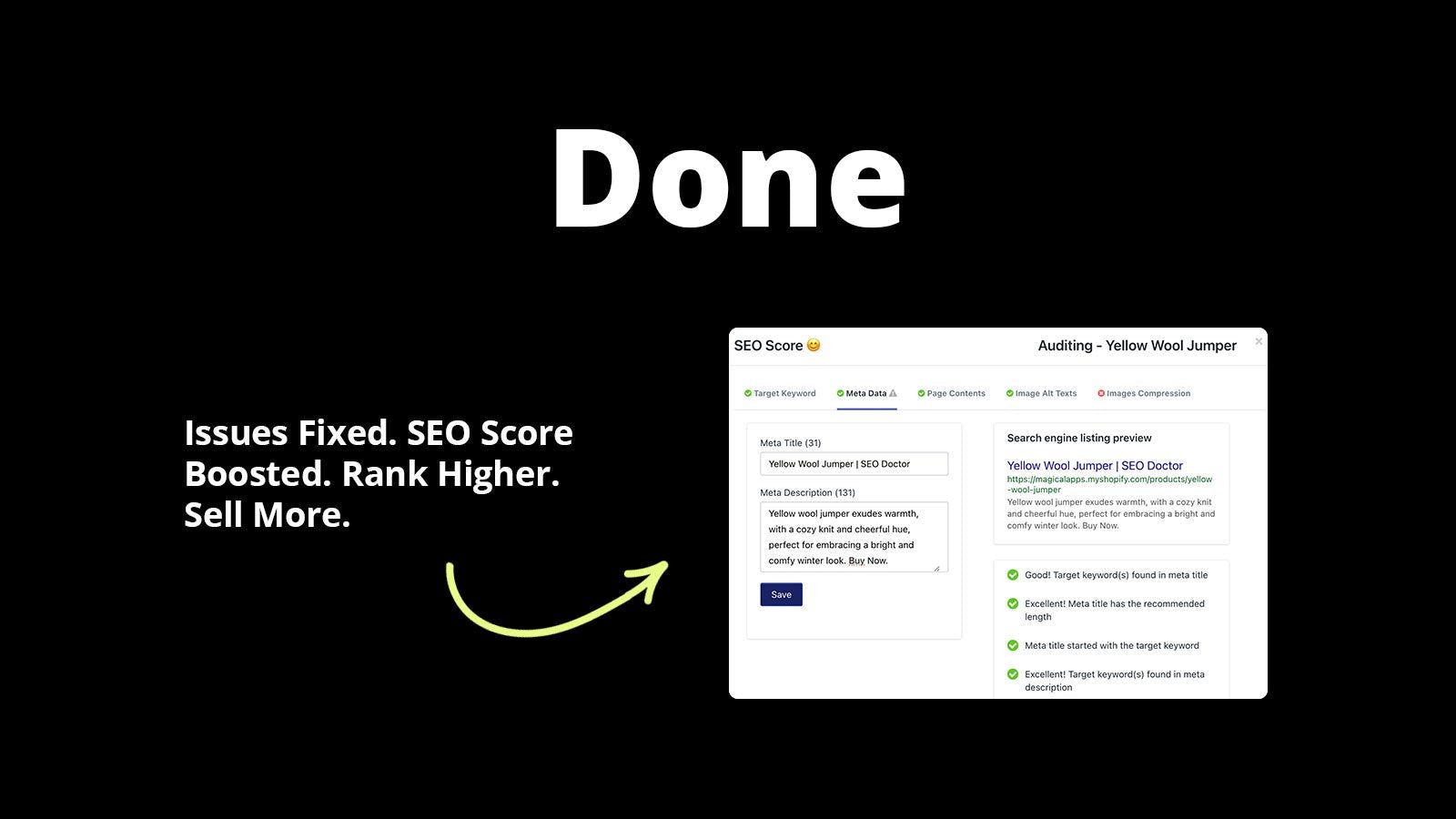 Done - Issues fixed. SEO score boosted. Rank higher. Sell more.