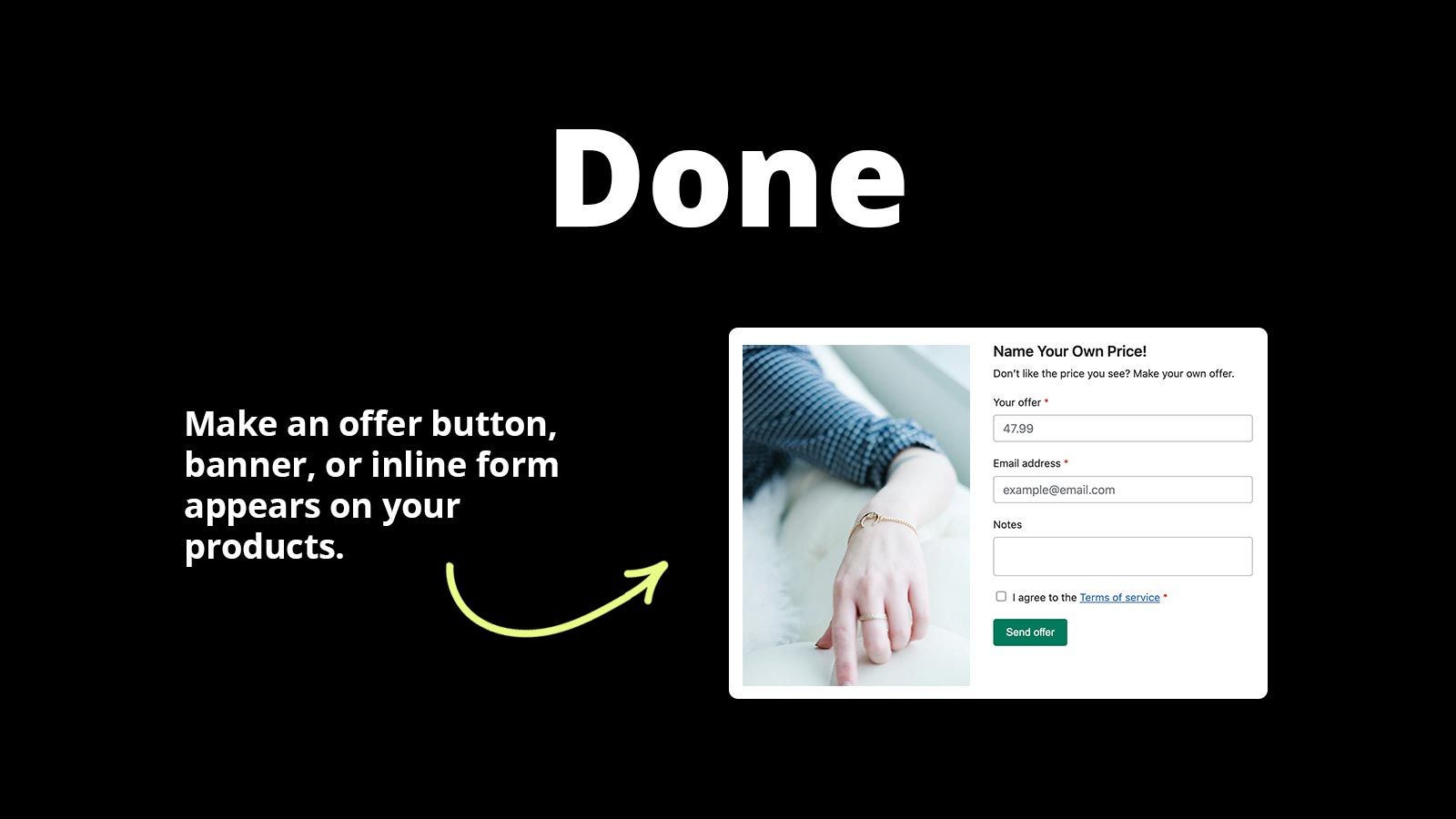 Done - Make an offer button, banner, or inline forms appear