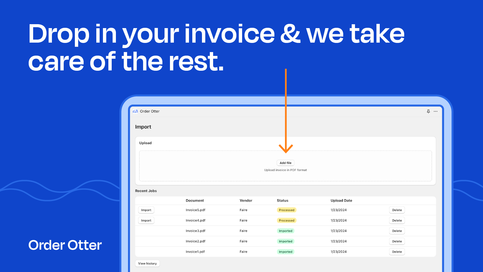 Drop in your invoice and we take care of the rest.