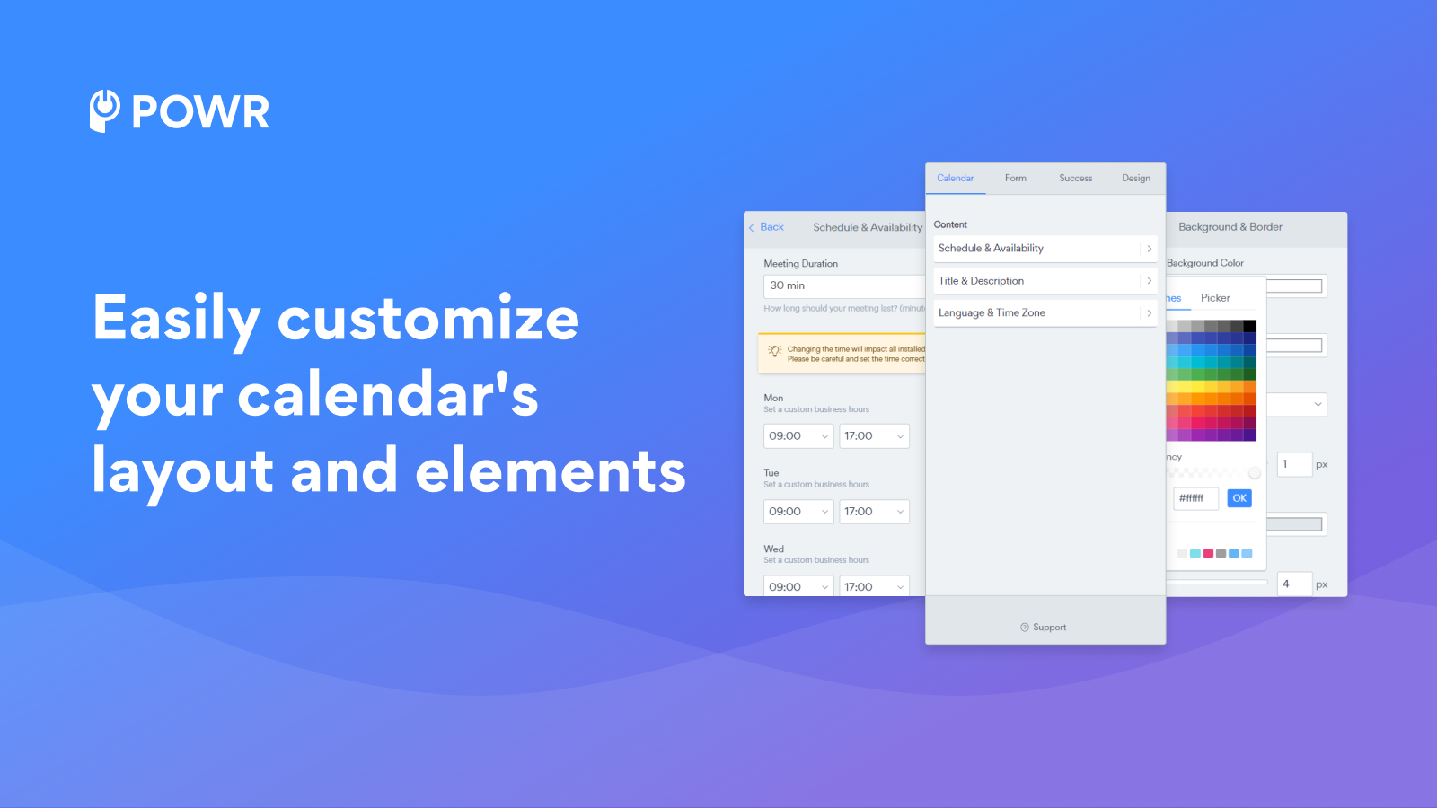 Easily customize your calendar's layout and elements.