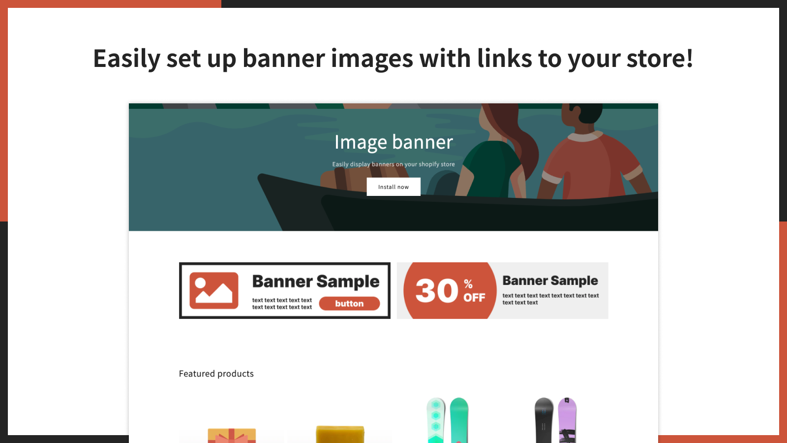 Easily set up banner images with links to your store.