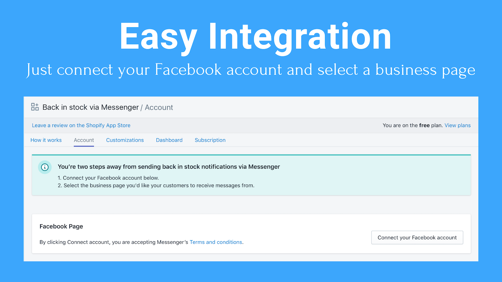 Easy integration: Just connect your Facebook account and select