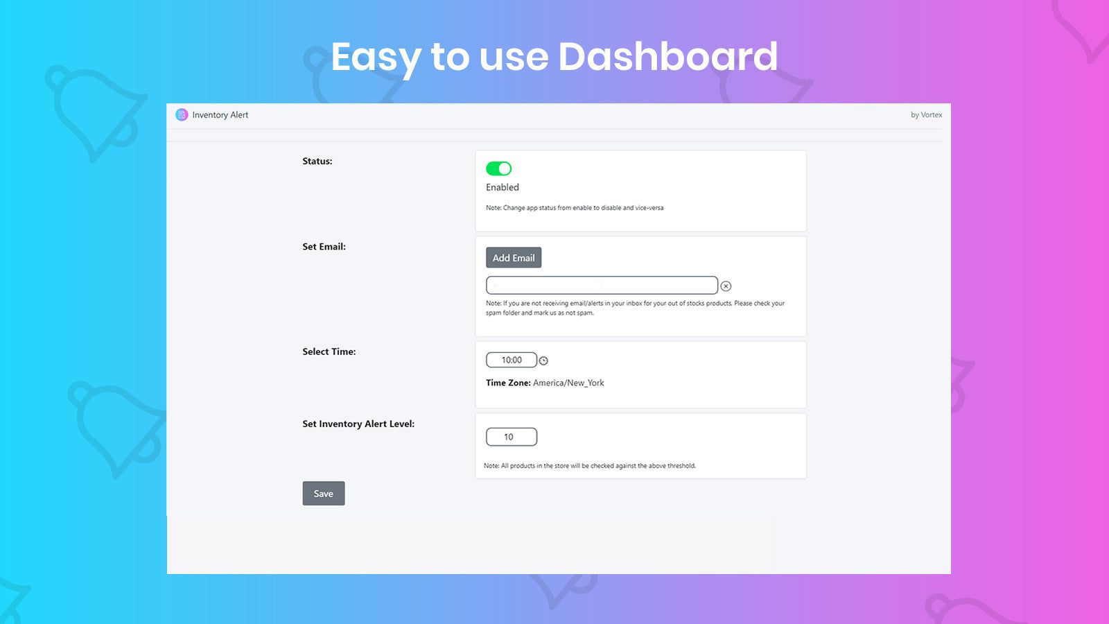 Easy to use dashboard