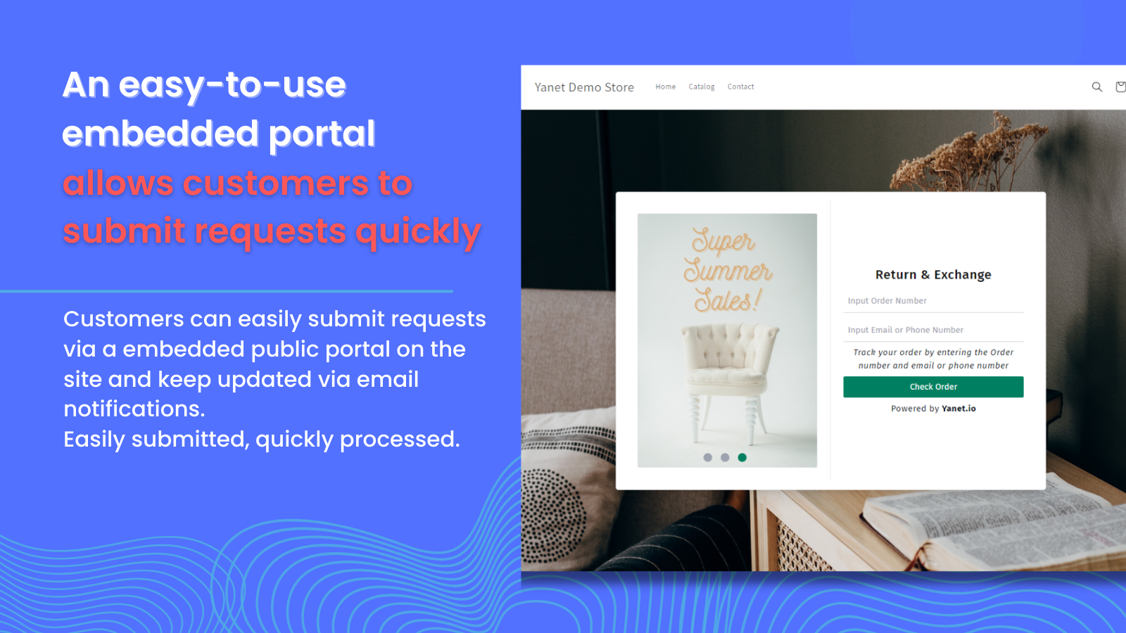 Easy-to-use embedded portal allows customers to submit requests