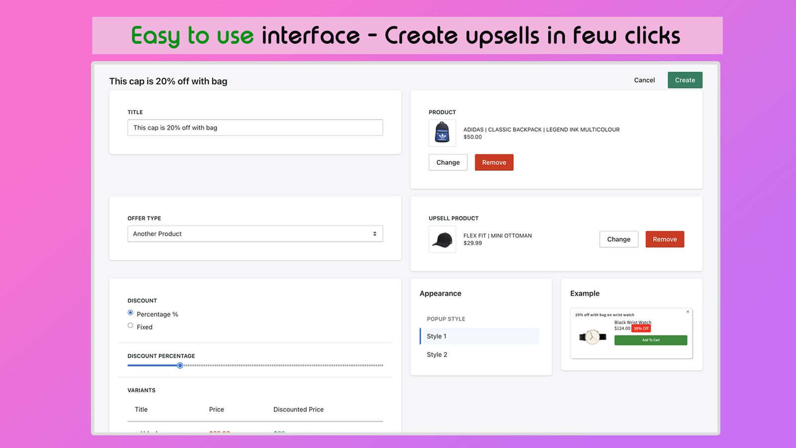Easy to use interface - Create upsells quickly.