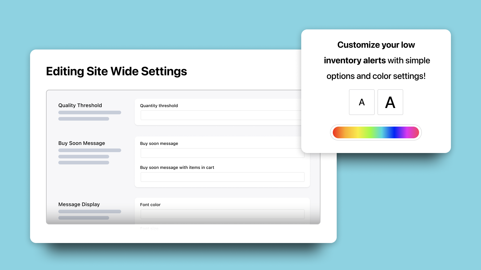 Easy to use settings to choose your own messaging, color, & more
