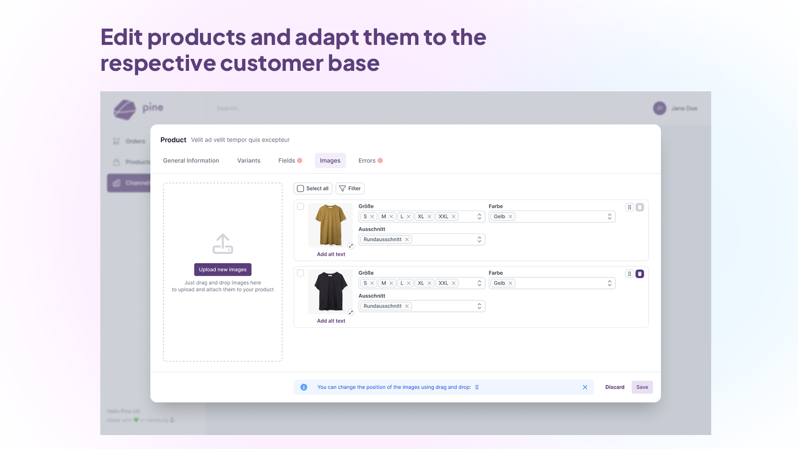 Edit products and adapt them to the respective customer base