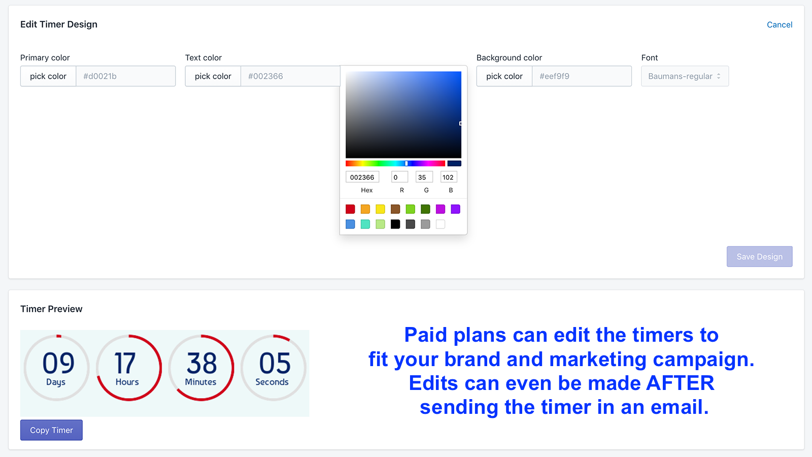 Edit the timer to fit your brand with a paid plan.