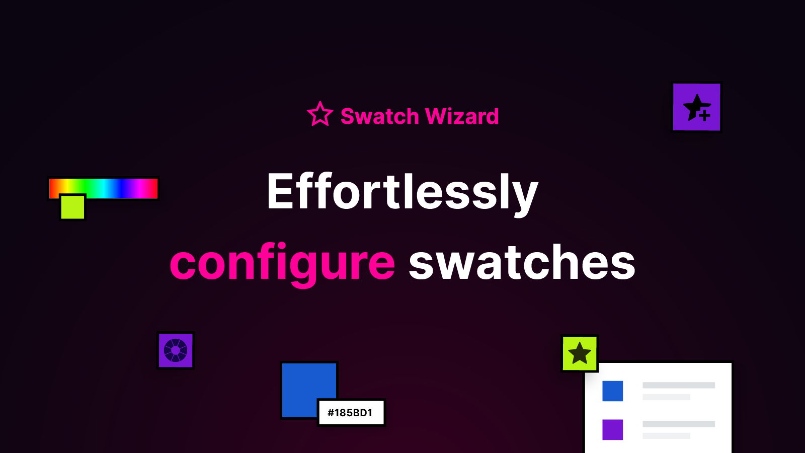 Effortlessly configure swatches