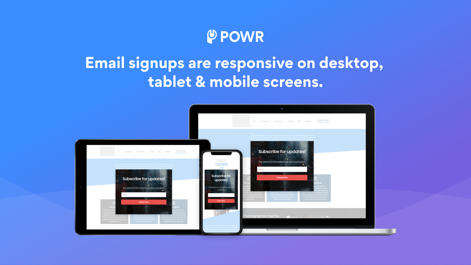 Email signups are responsive on all various devices.