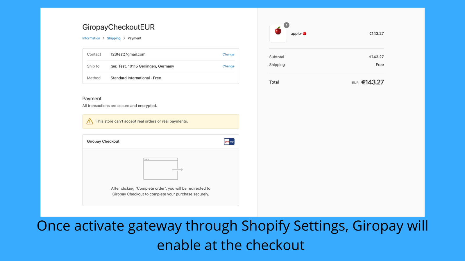 Enable Giropay through the Shopify settings. 