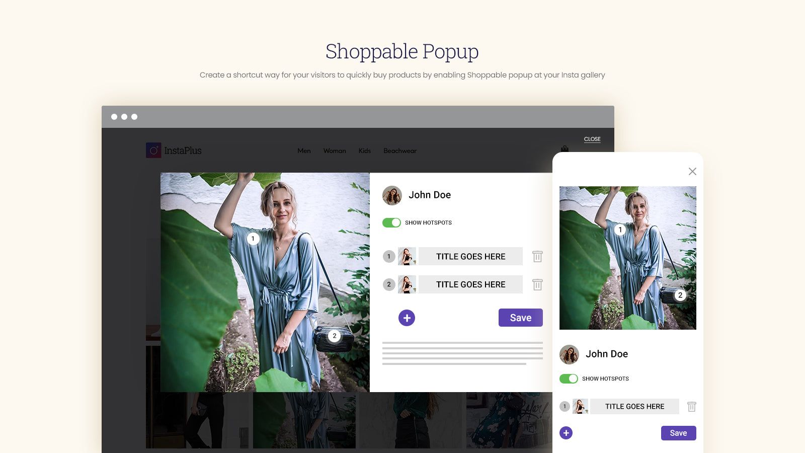 Engage your customers by enabling shoppable popups.