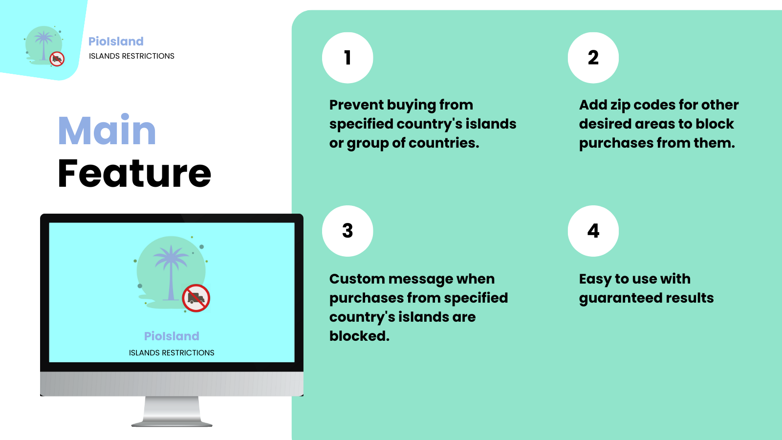 Features of the PioIsland Islands Restrictions application