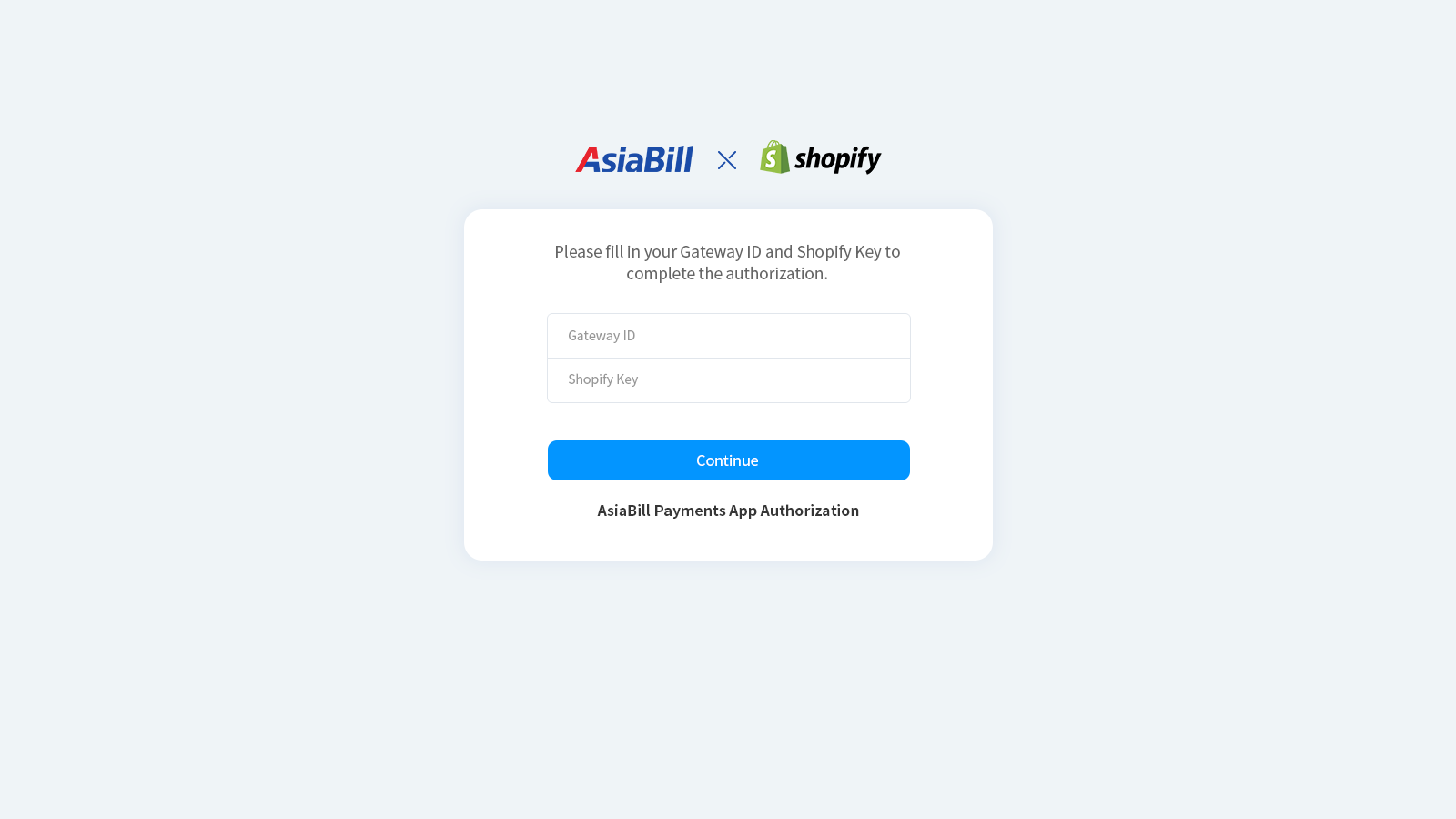 Fill in your Gateway ID and Shopify Key for authorization.