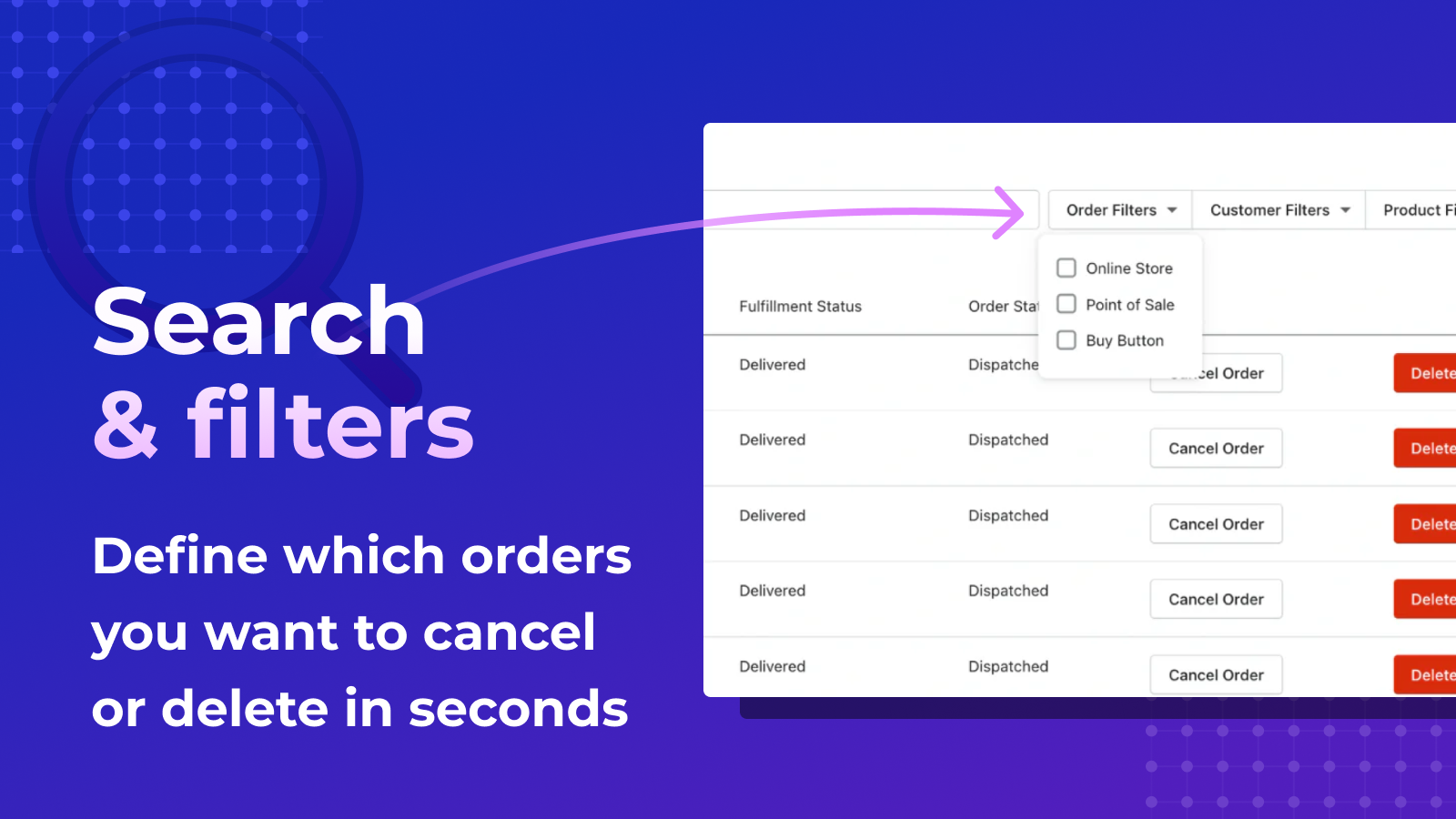 Filter orders so you can easily cancel or delete them