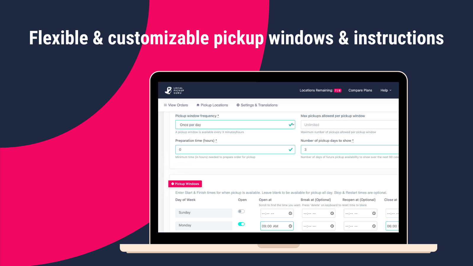 Flexible & customizable pickup windows & workflows