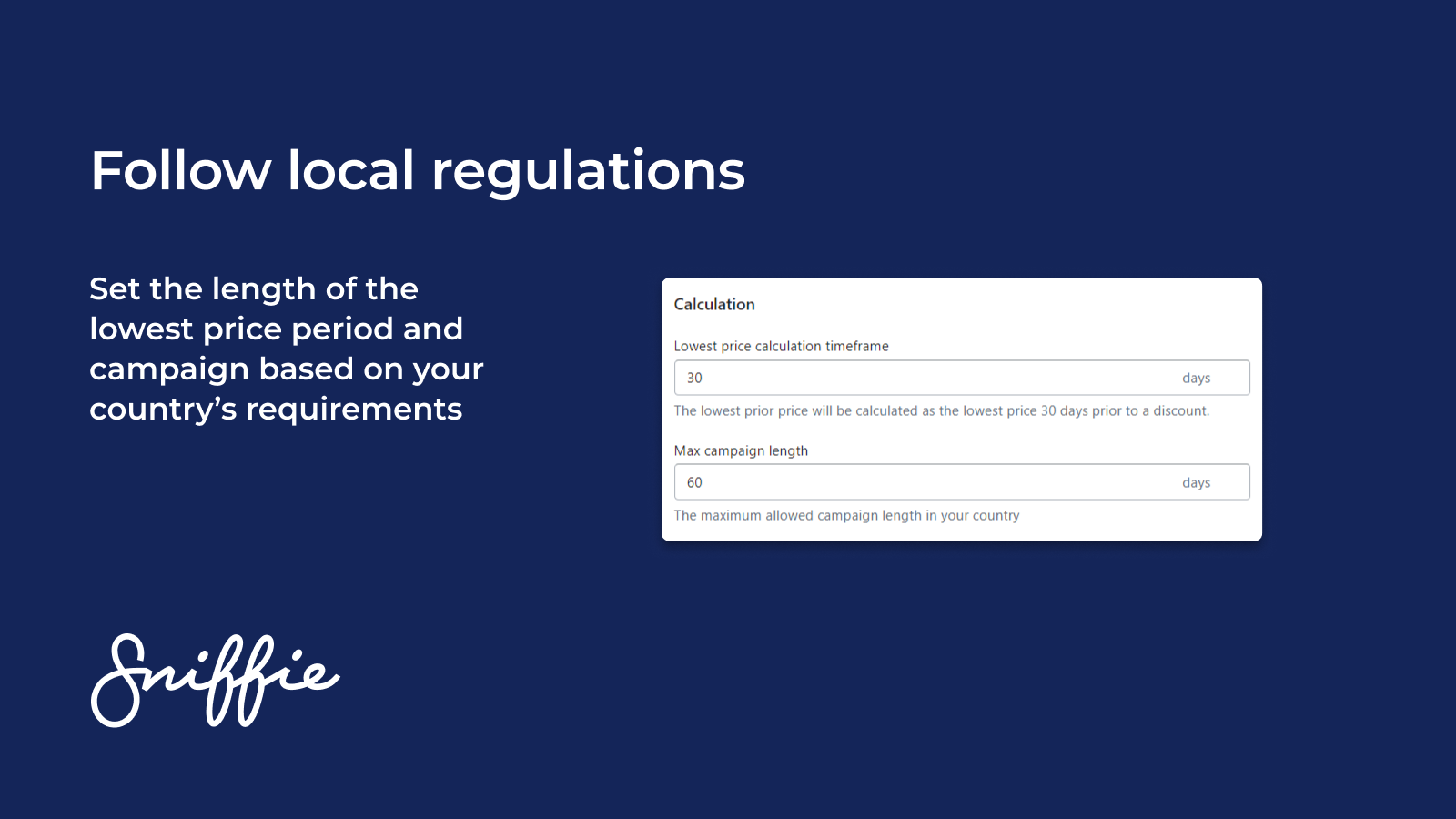 Follow your local regulations with custom price period