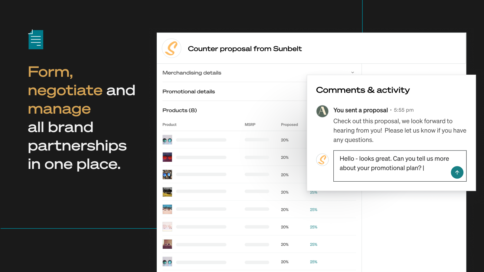 Form, negotiate and manage all brand partnerships in one place.