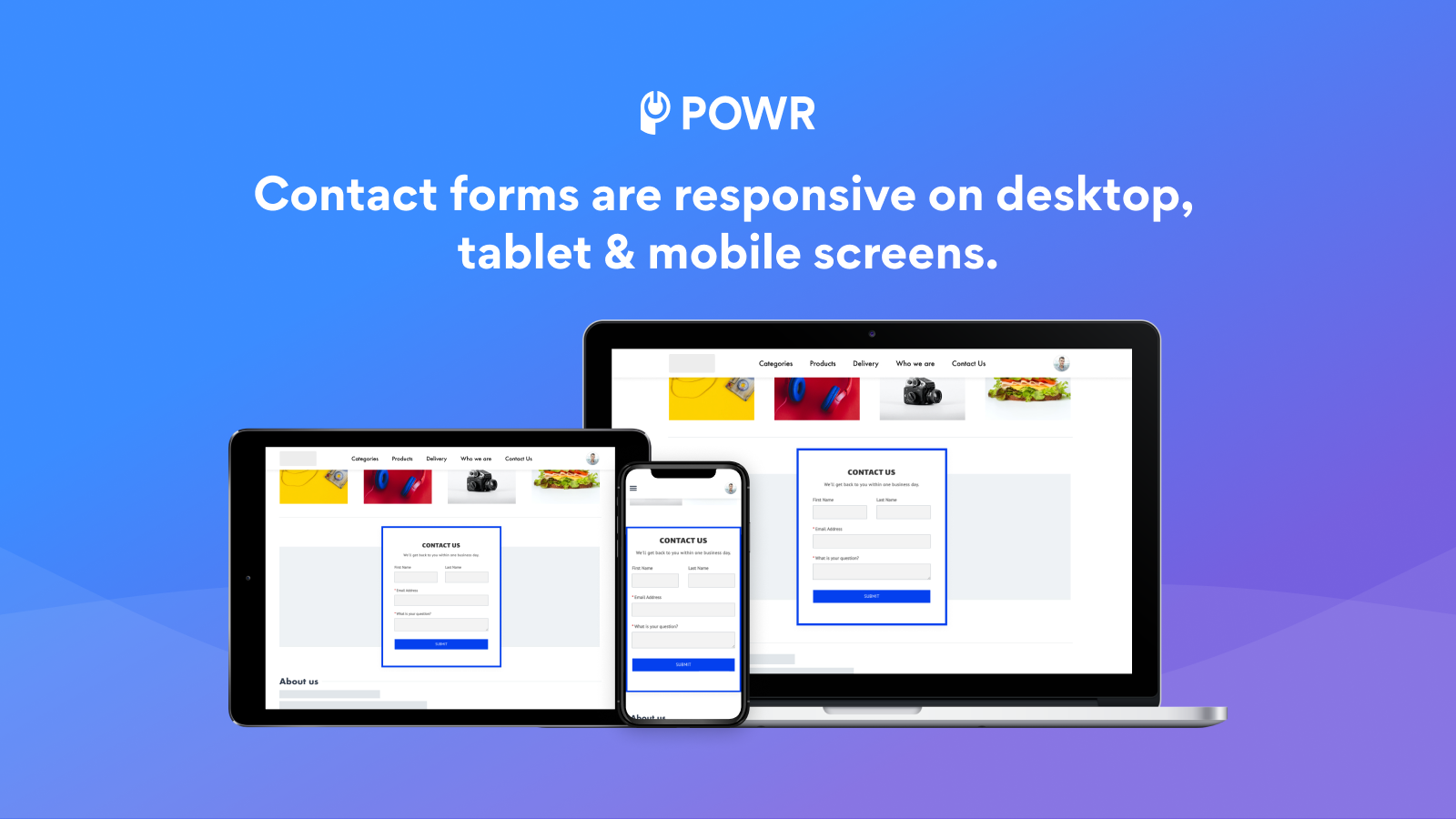 Forms are formatted and responsive on all device screens.