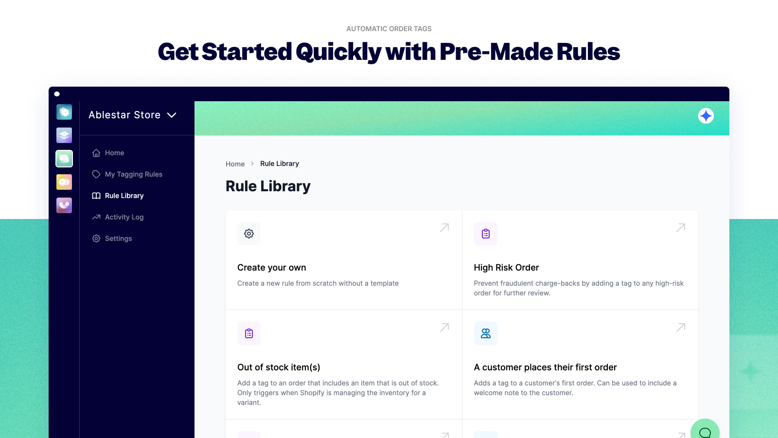 Get started quickly with our library of customizable rules for t