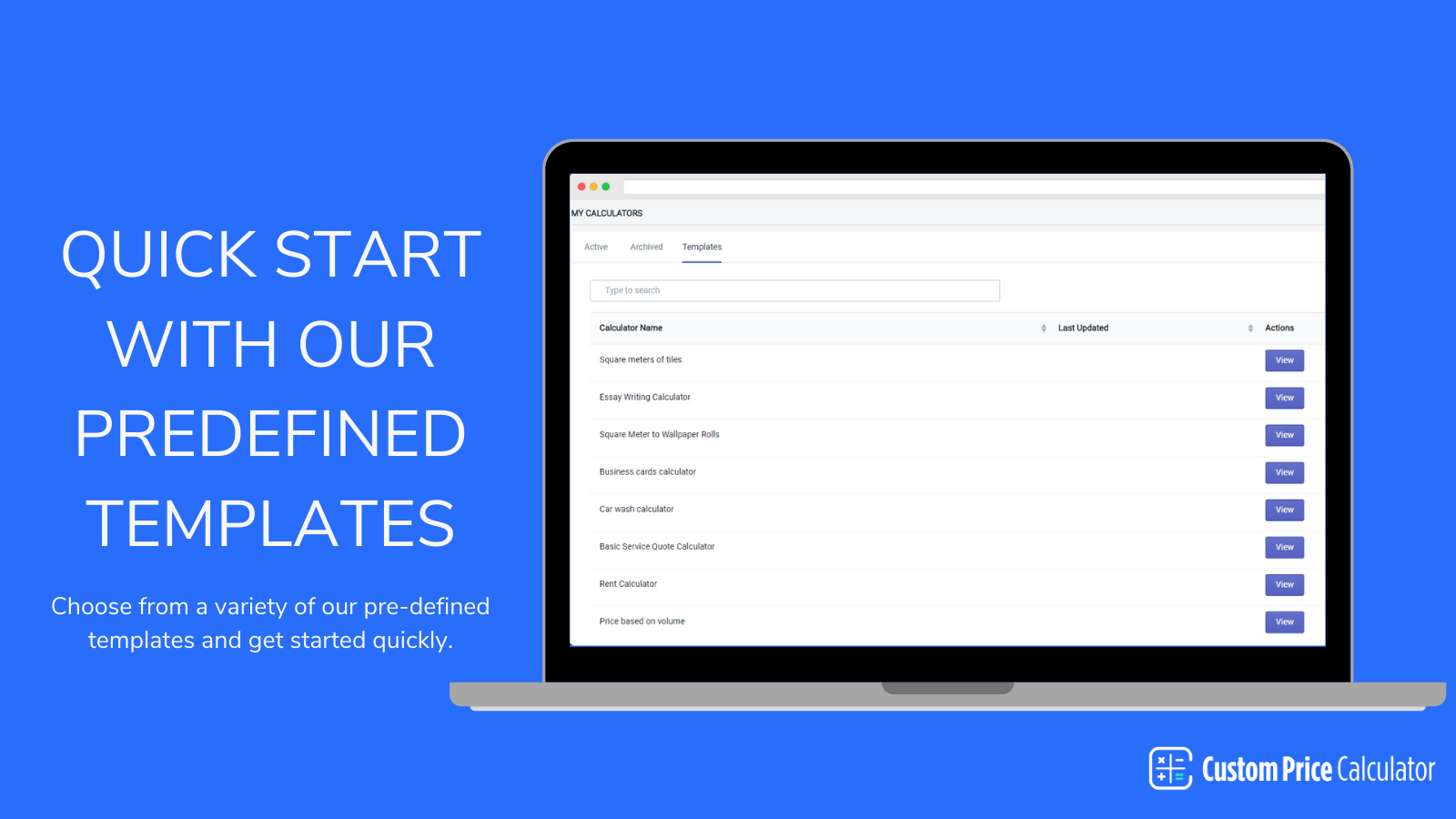 get started quickly with predefined templates