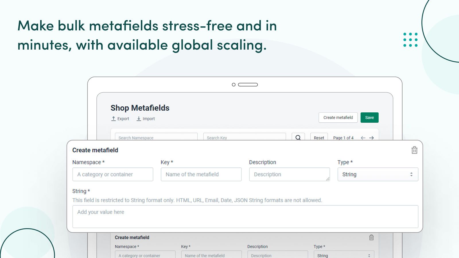 Global scaling allows bulk Metafield modifications stress-free.