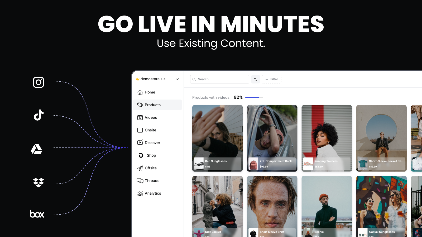 Go live in minutes using existing content