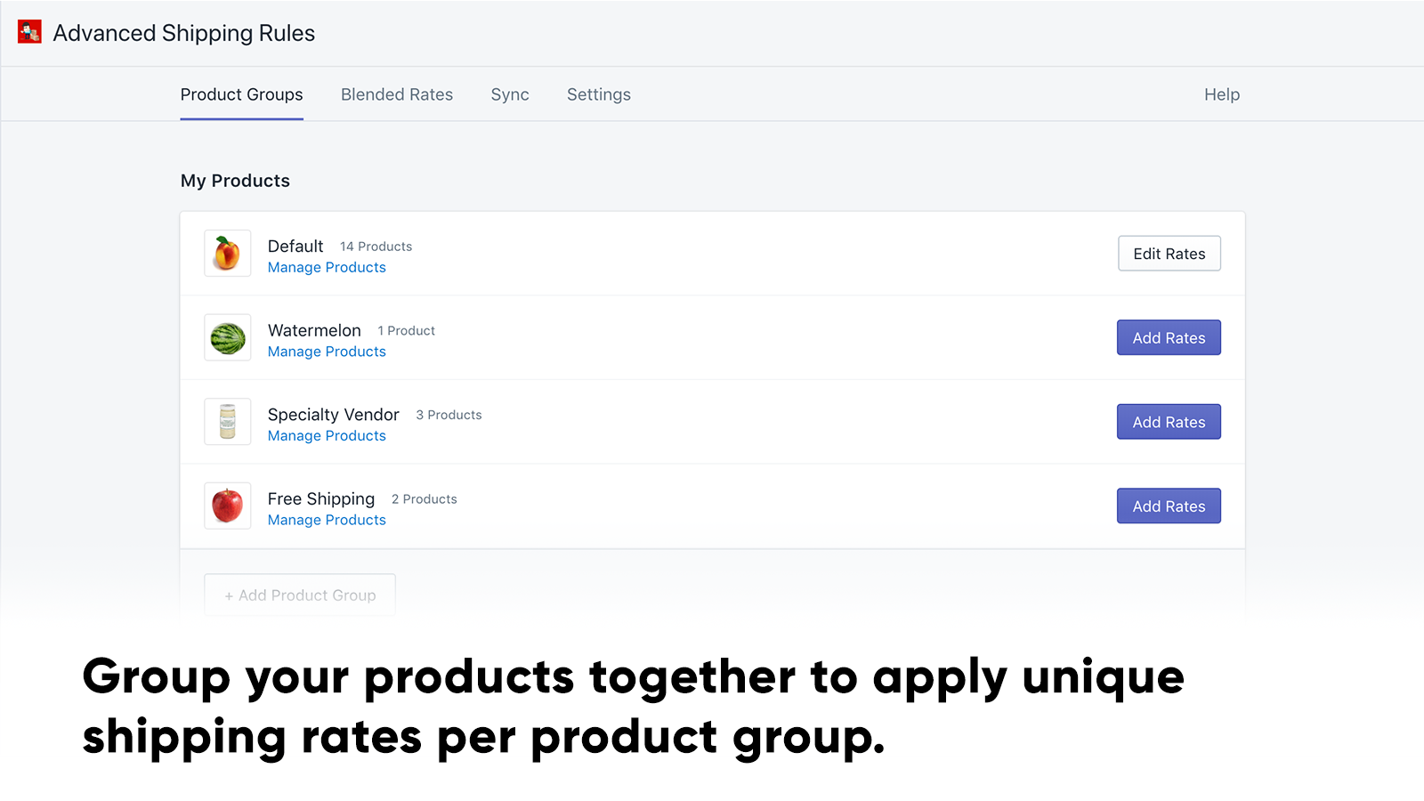 Group your products together to apply unique shipping rates