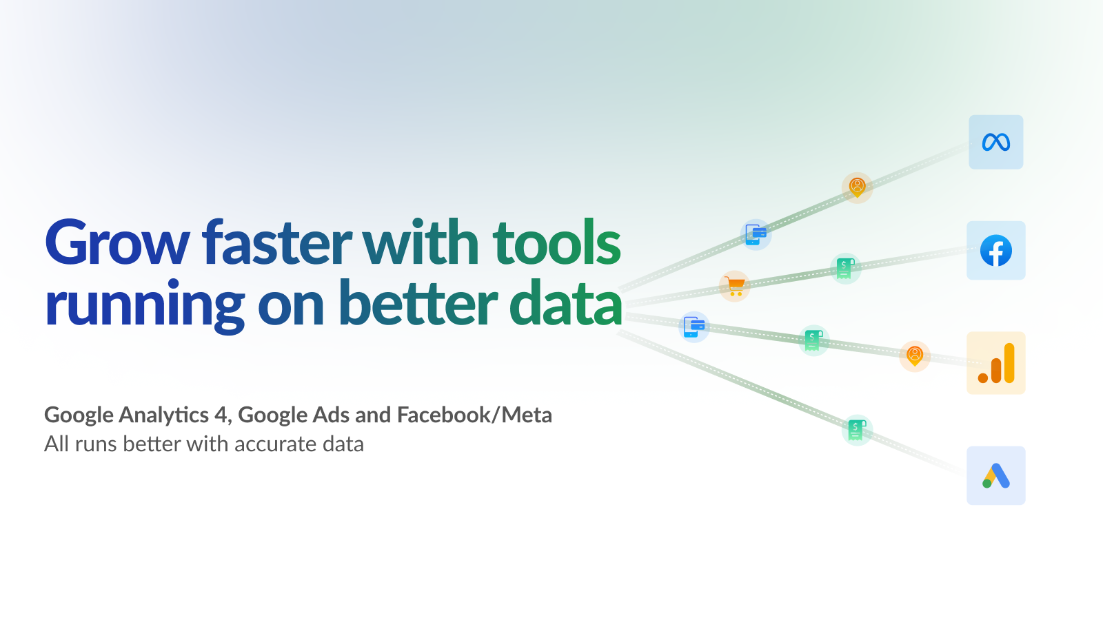 Grow faster with tools running on better data