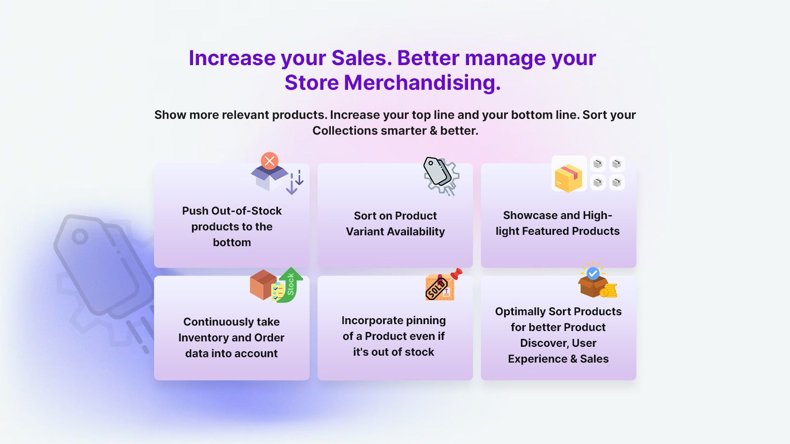 Improve Sales and Store Merchandising.