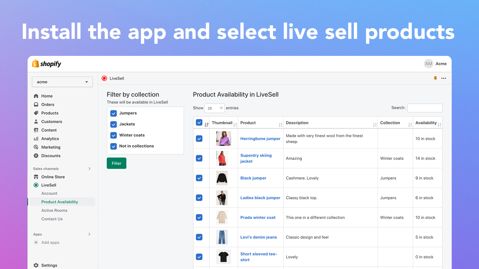 Install the app and select the products you want to sell live