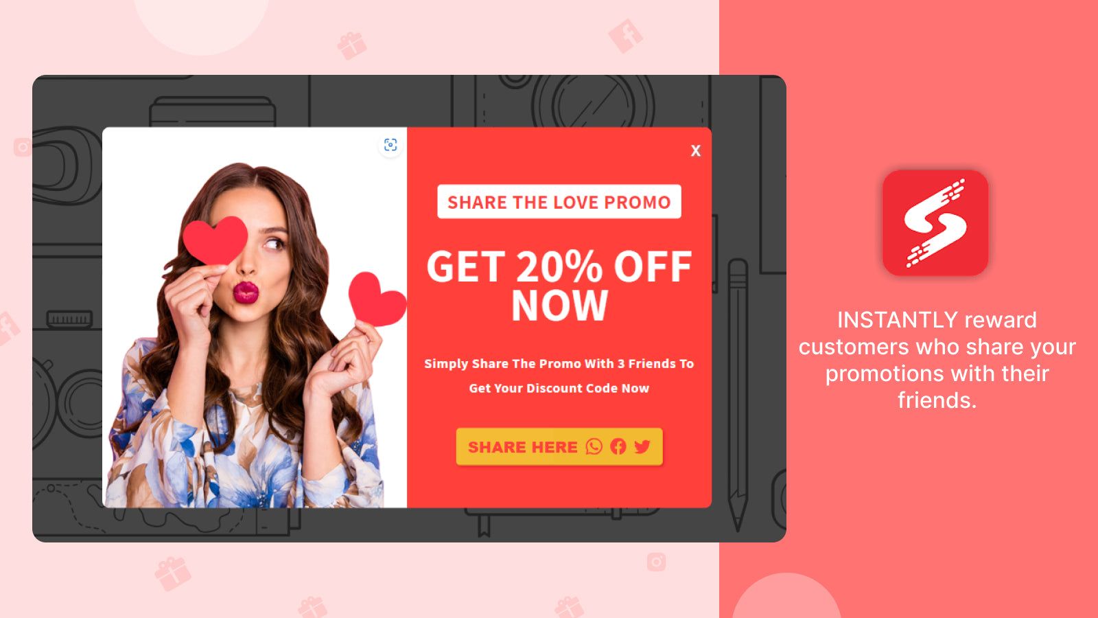 INSTANTLY reward customers who share promos with their friends