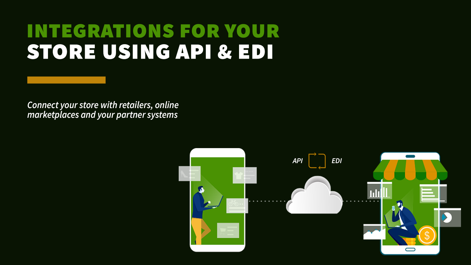 Integration for your store using API and EDI