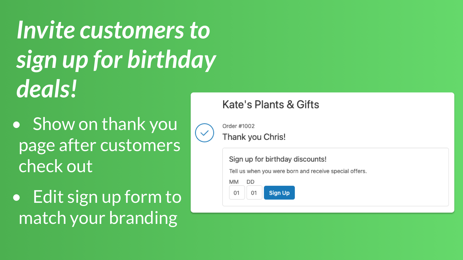 Invite customers to signup for birthday deals