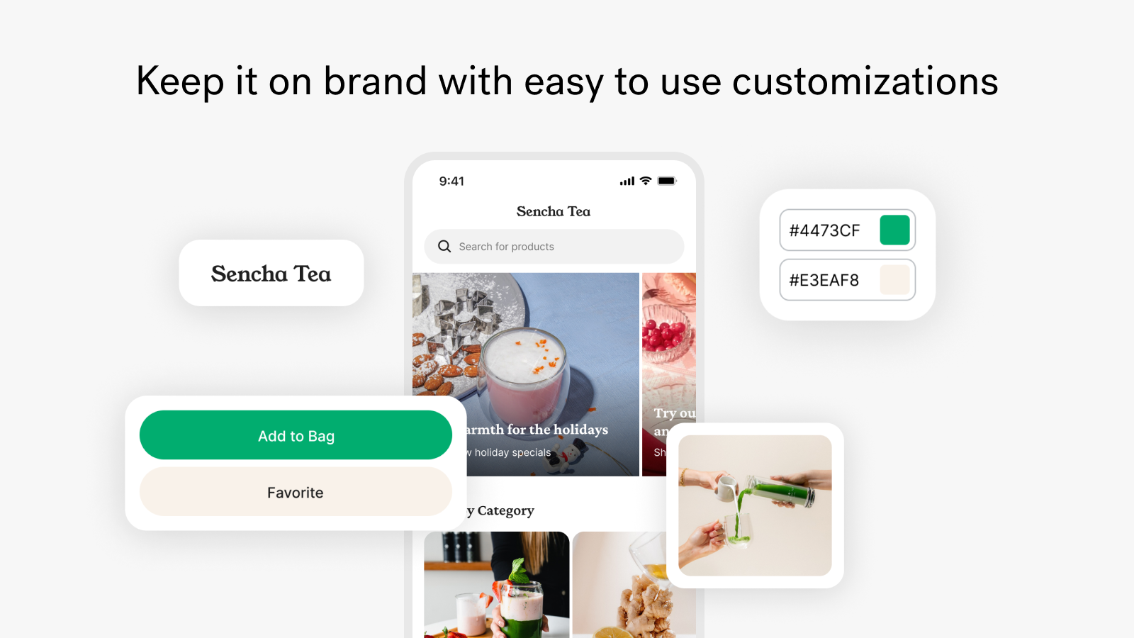 Keep it on brand with easy to use customizations