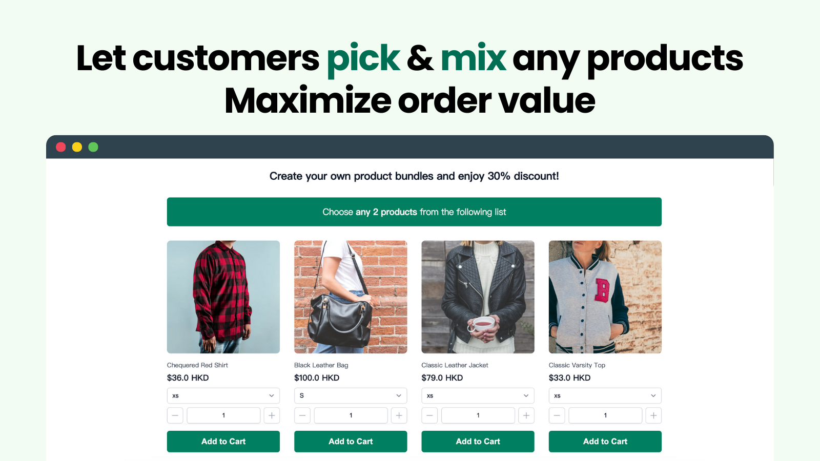 Let customers pick and mix any products. Maximize order value