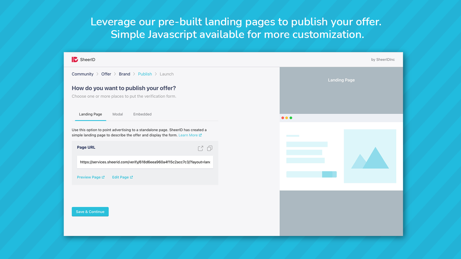Leverage our pre-built landing pages to publish your offer