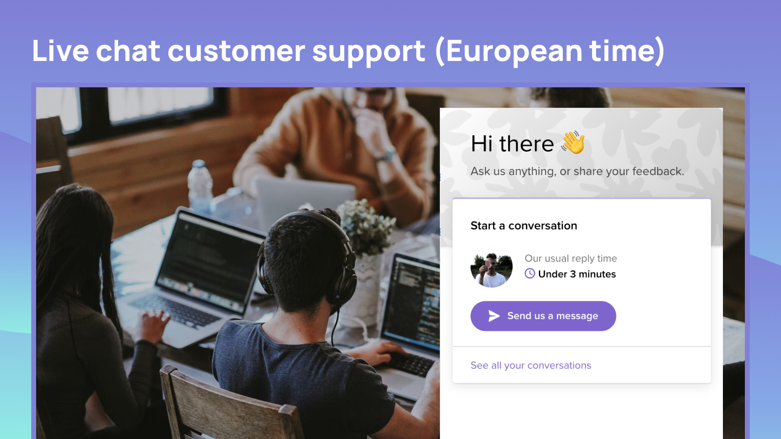 Live chat customer support (European time)