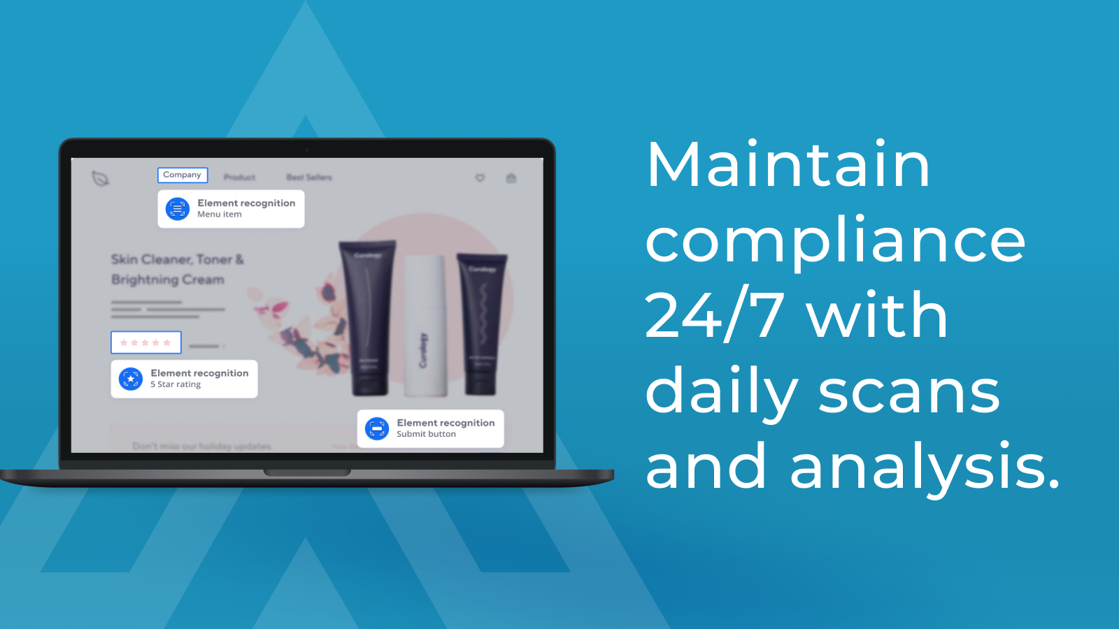 Maintain compliance 24/7 with daily scans and analysis.