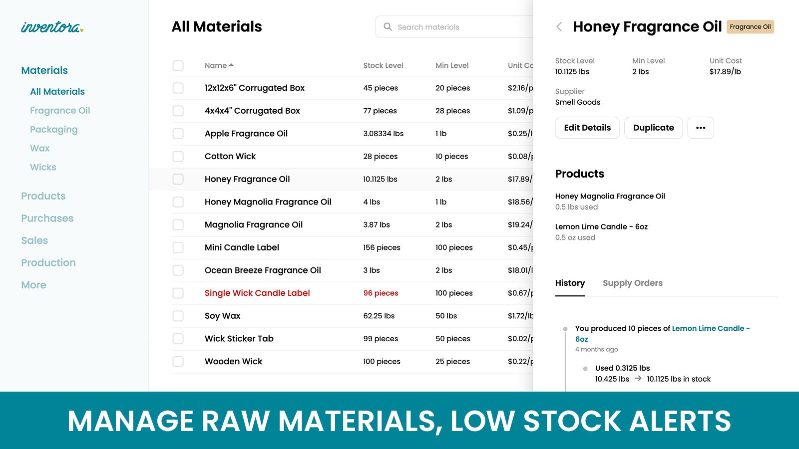 Manage raw materials