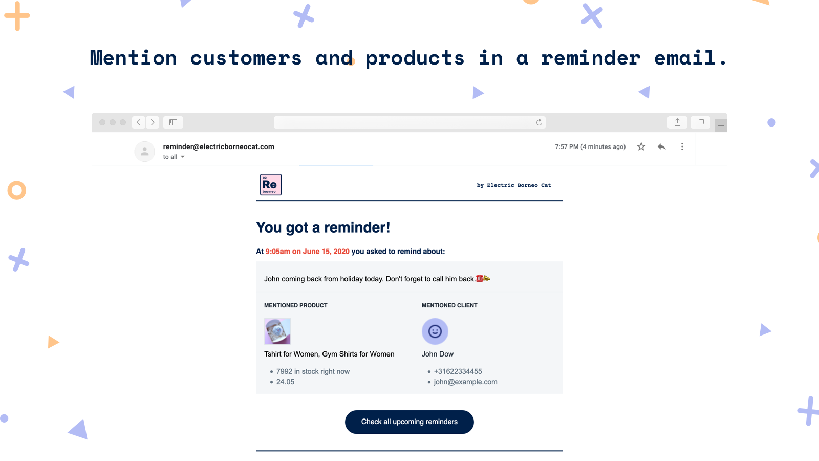 Mention customers and products in a reminder email.