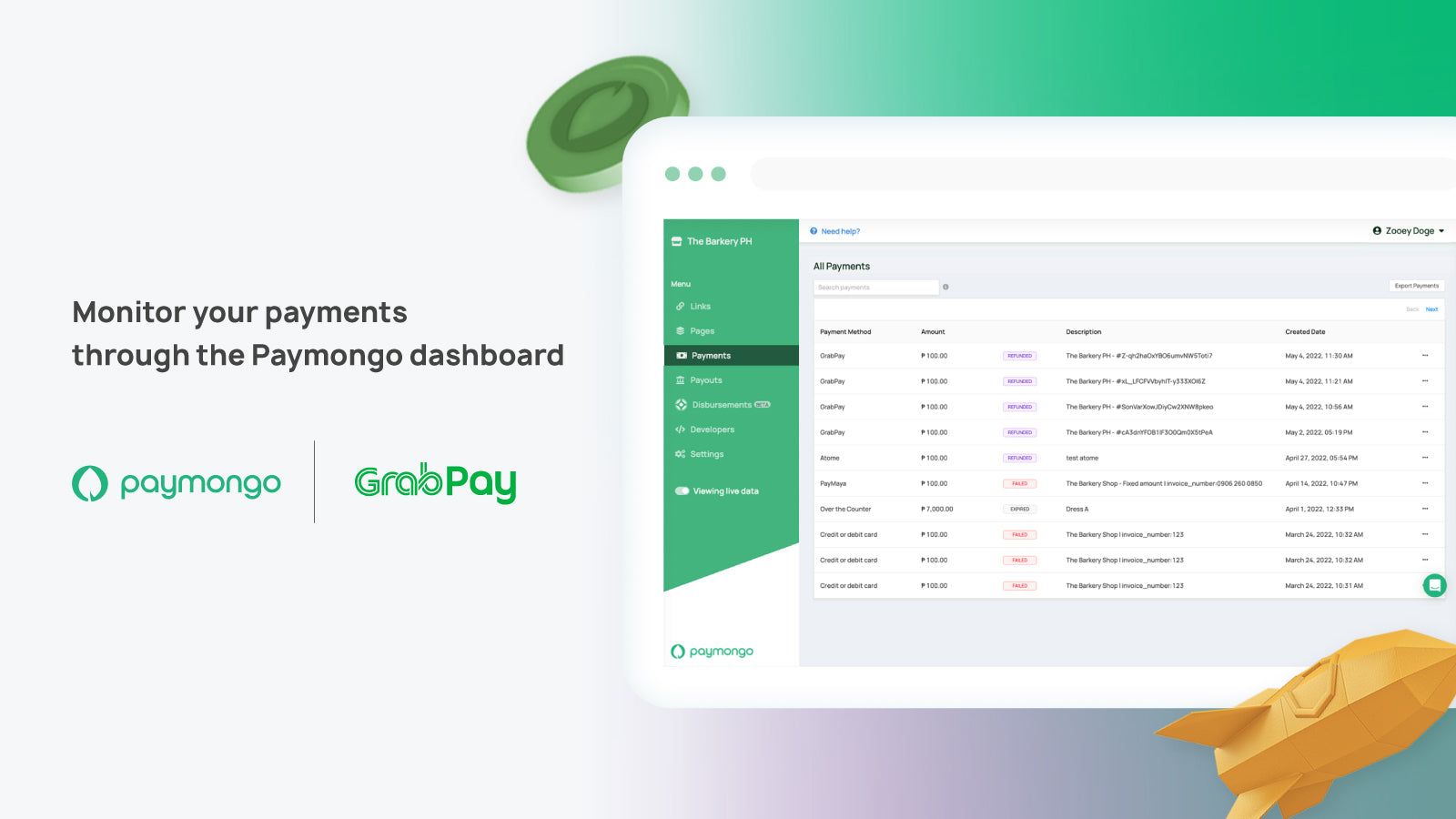 Monitor your payments through the Paymongo dashboard.