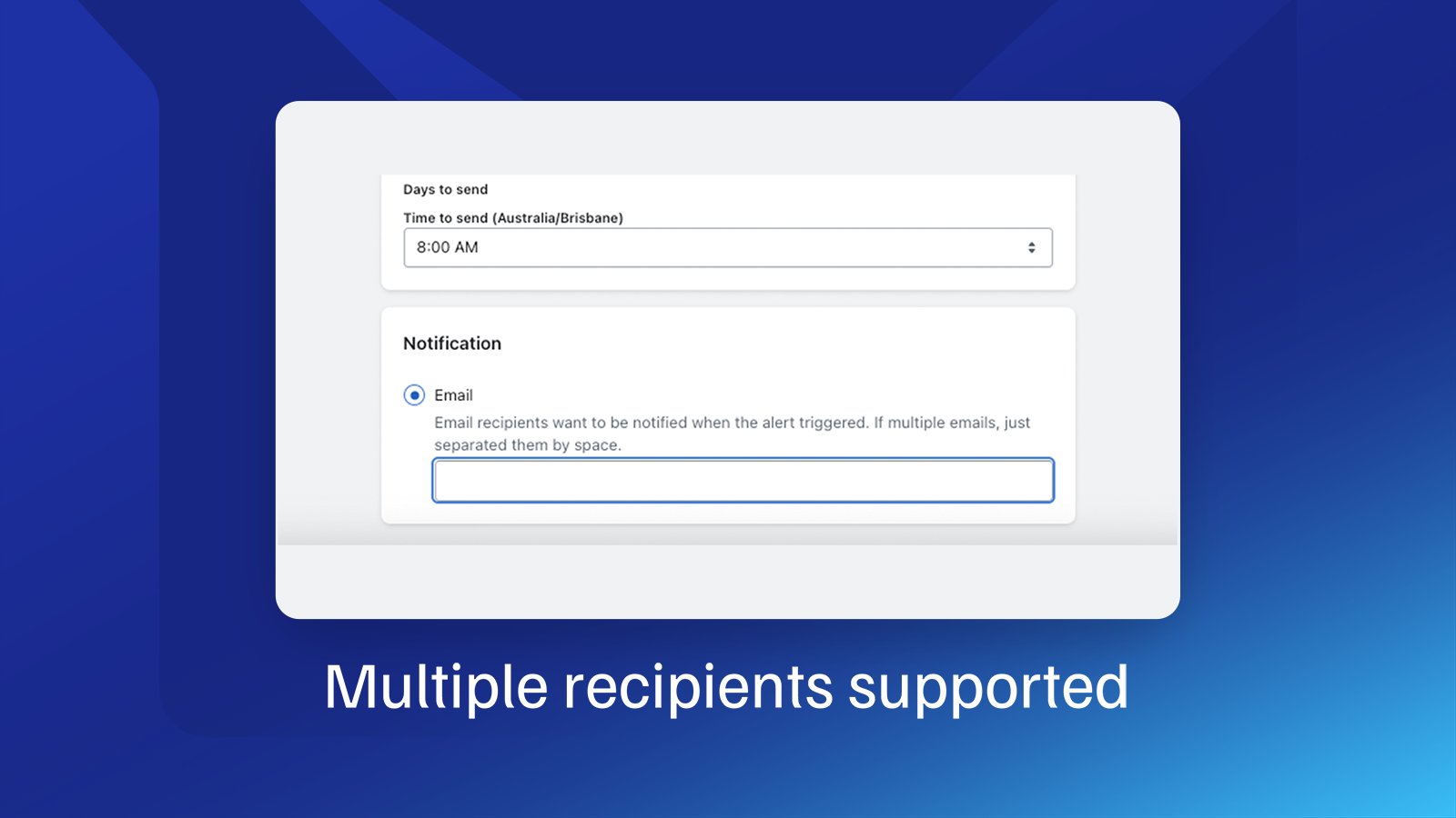 Multiple recipient emails supported