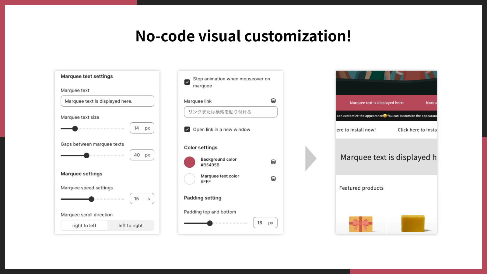 No-code visual customization.