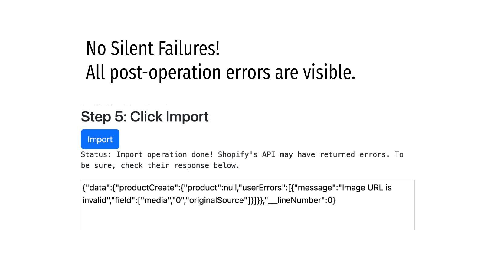 No Silent Failures. All post-operation errors are visible.